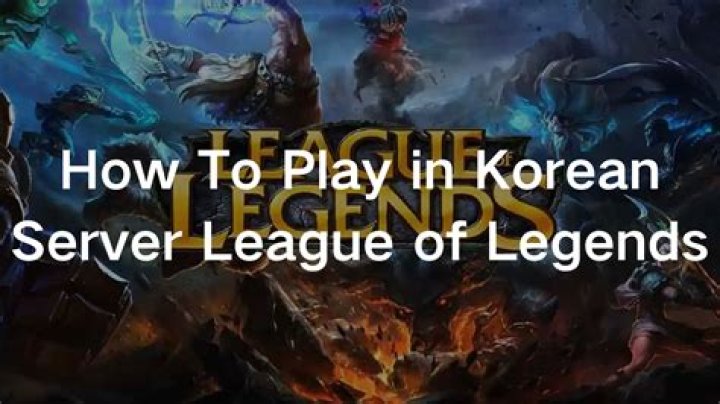 How can I play League of Legends at Korean server?