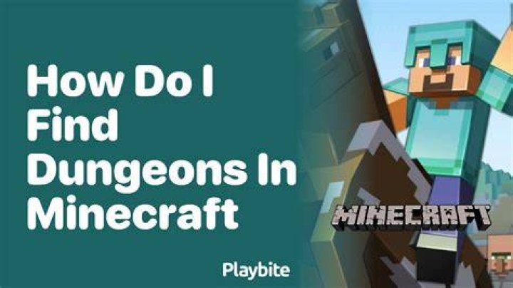 How do I find Dungeons in Minecraft?