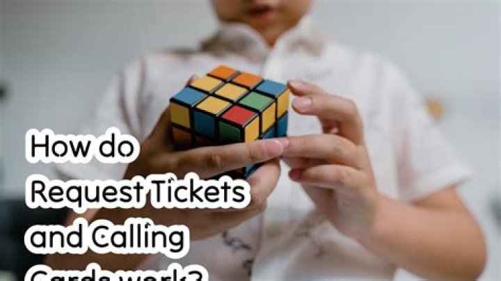 How do Request Tickets and Calling Cards work?