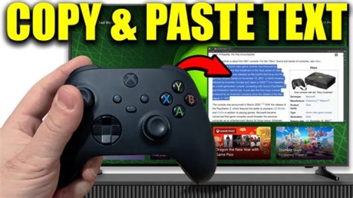How do you copy paste on Xbox One?