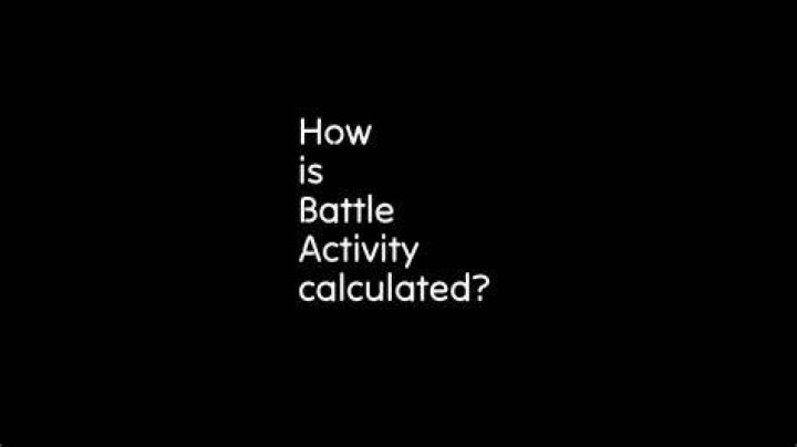 How is Battle Activity calculated?
