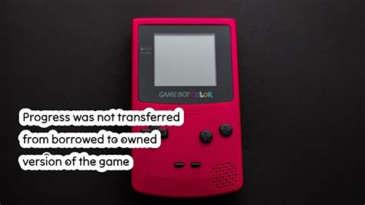 Progress was not transferred from borrowed to owned version of the game