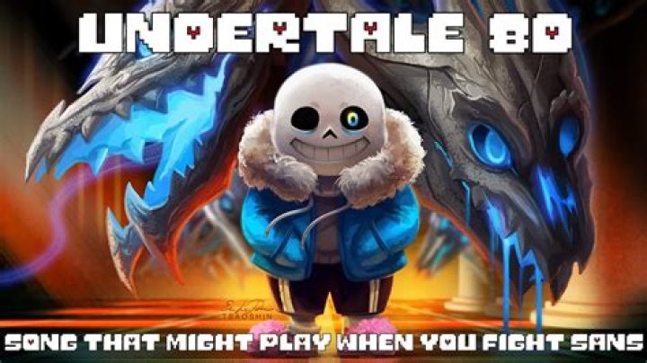 Where does 'Song That Might Play When You Fight Sans' appear in Undertale?